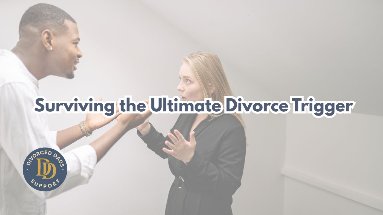 When Your Kids Call Another Man “Dad”: Surviving the Ultimate Divorce Trigger
