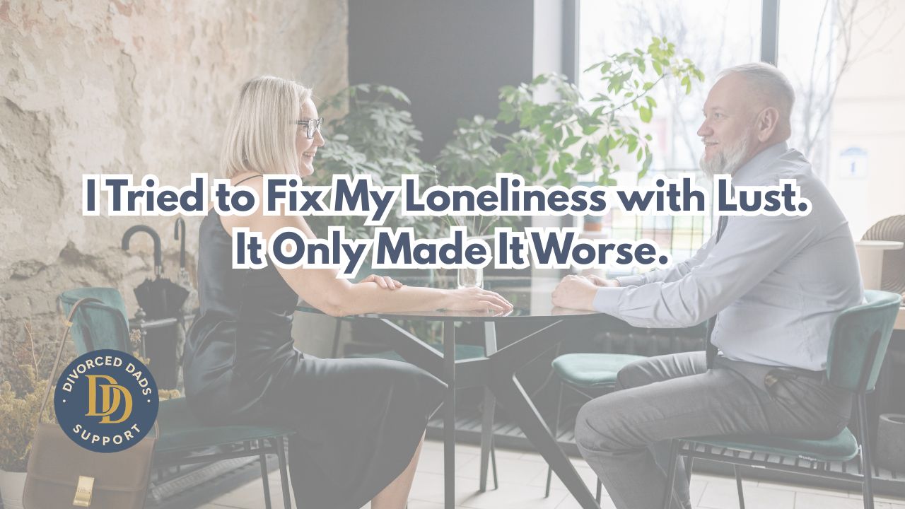I Tried to Fix My Loneliness with Lust. It Only Made It Worse.